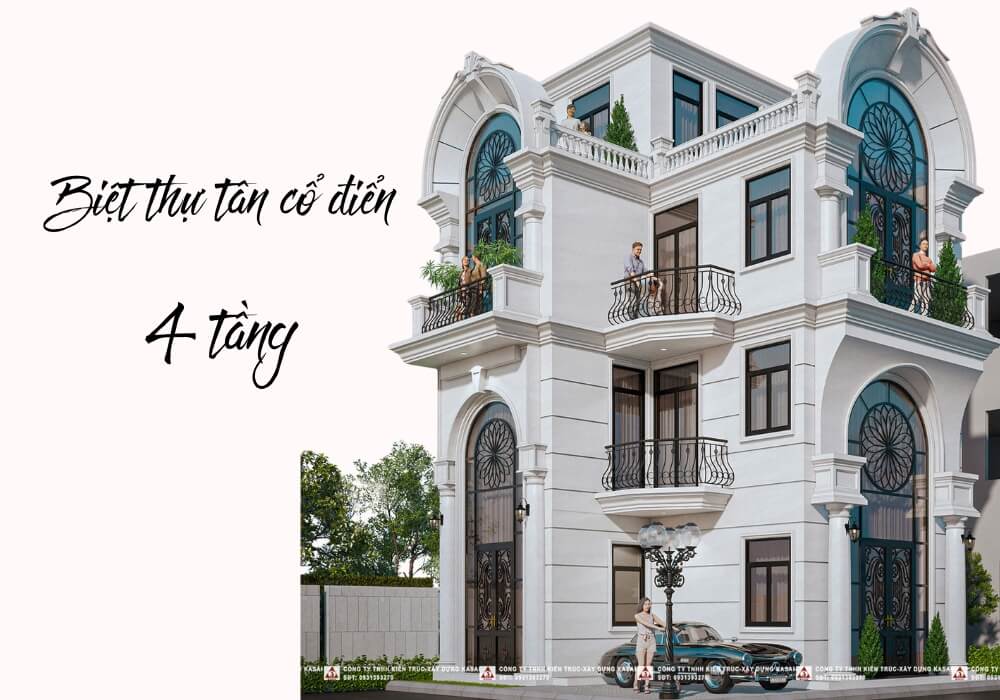 Biệt thự tân cổ điển 4 tầng đẹp kiêu sa cực sang trọng