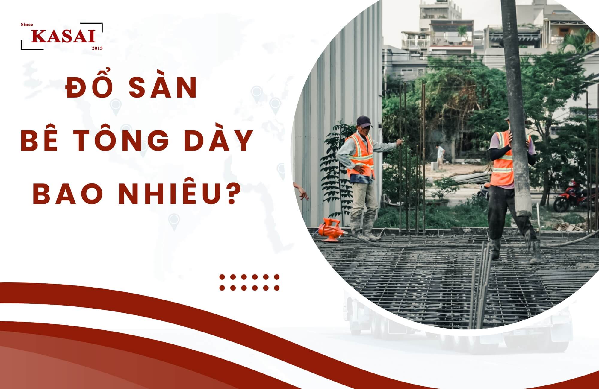 Đổ sàn bê tông dày bao nhiêu?