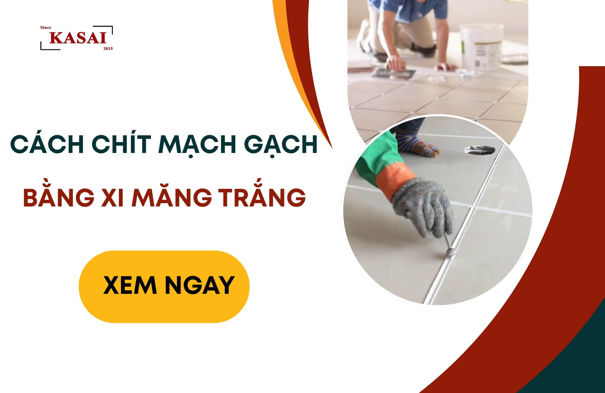 Cách chít mạch gạch bằng xi măng trắng