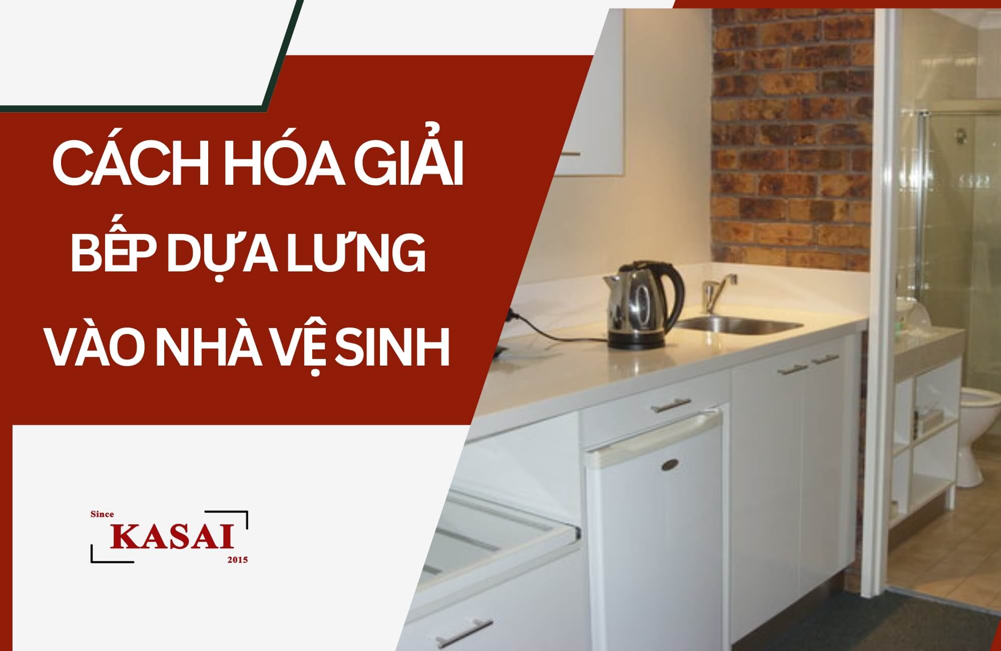 Cách hóa giải bếp dựa lưng vào nhà vệ sinh