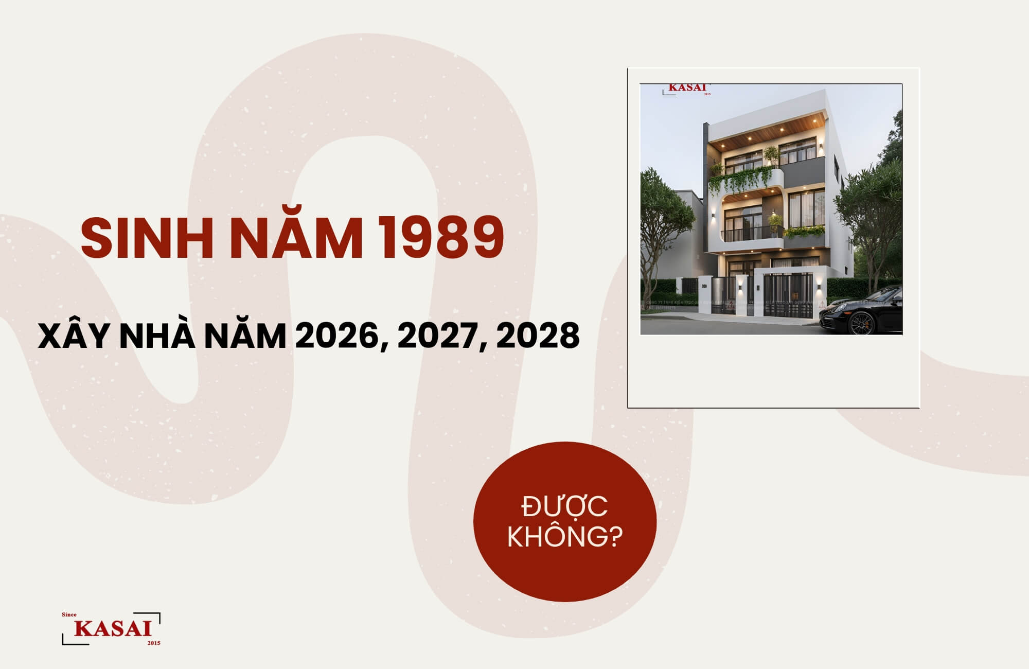 sinh năm 1989 xây nhà năm 2026, 2027, 2028 được không?