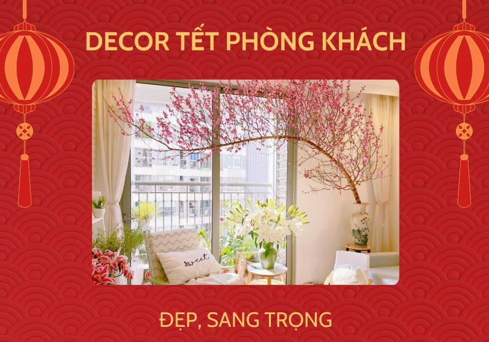 Decor Tết phòng khách đẹp
