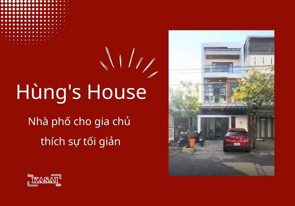 Hùng’s House – Nhà phố 3 tầng hiện đại cho gia chủ thích sự giản đơn