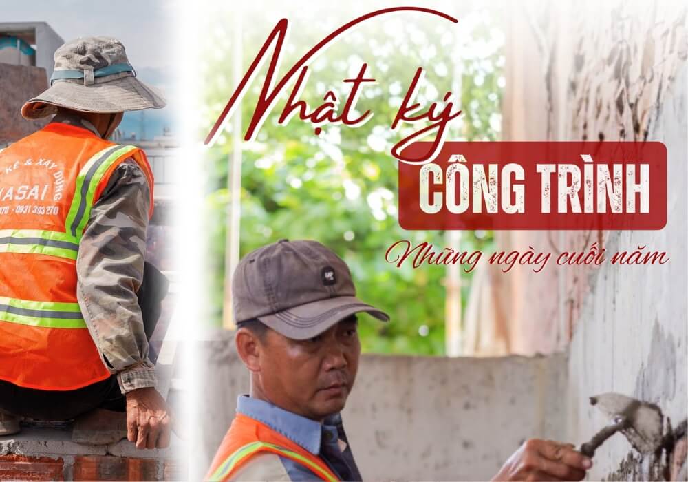 Nhật ký công trình những ngày cuối năm