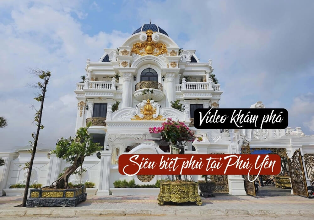 [VIDEO] Biệt thự tân cổ điển tại Phú Yên ấn tượng từng góc