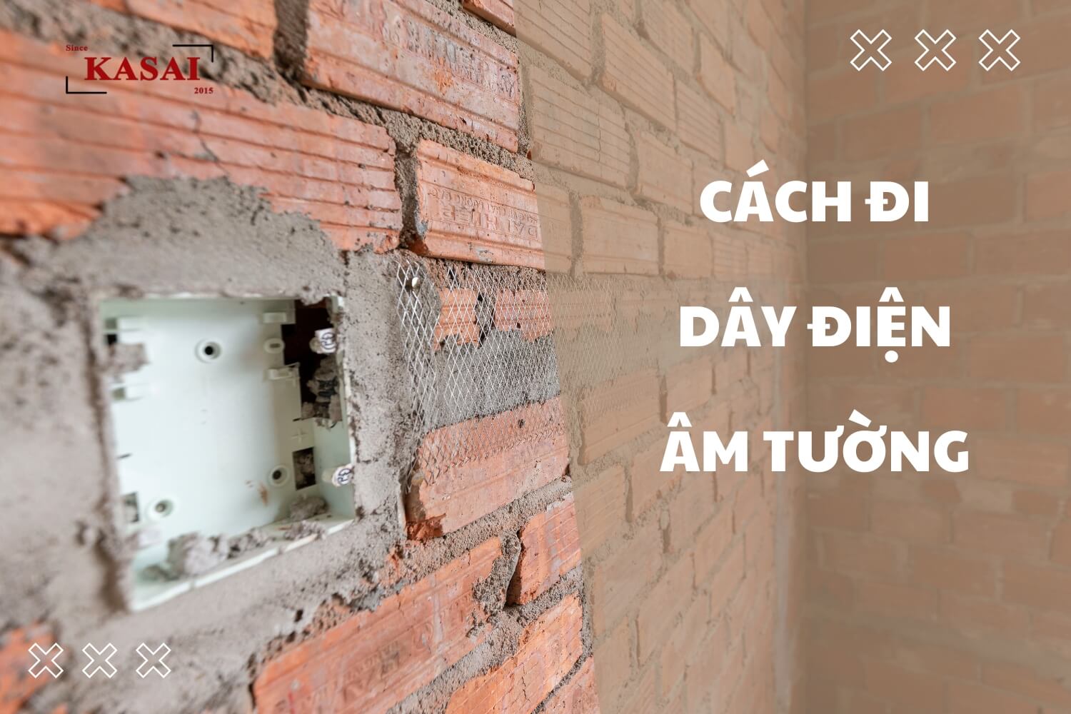 Cách đi dây điện âm tường